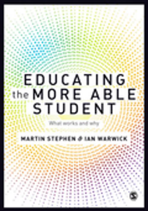 Cover of the book Educating the More Able Student by Dr. Martin Stephen, Ian Warwick, SAGE Publications