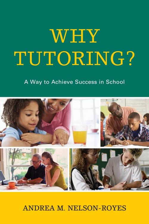 Cover of the book Why Tutoring? by Andrea M. Nelson-Royes, Rowman & Littlefield Publishers