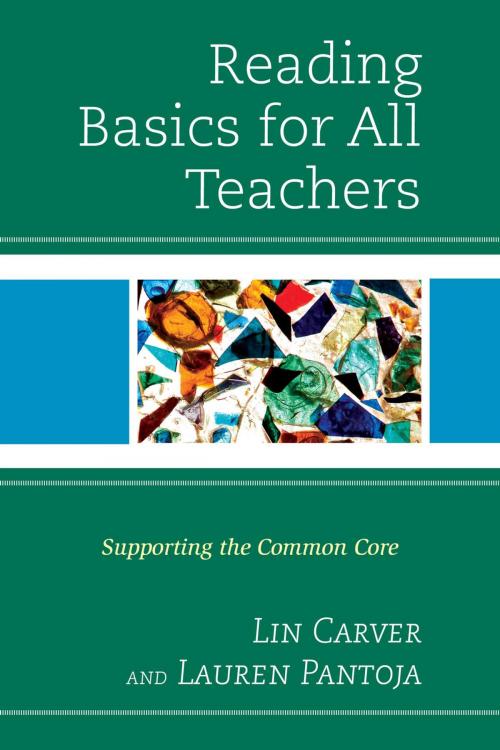 Cover of the book Reading Basics for All Teachers by Lauren Pantoja, Lin Carver, Rowman & Littlefield Publishers