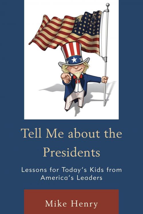 Cover of the book Tell Me about the Presidents by Mike Henry, Rowman & Littlefield Publishers