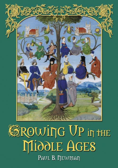 Cover of the book Growing Up in the Middle Ages by Paul B. Newman, McFarland & Company, Inc., Publishers