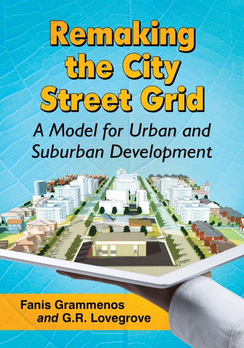 Cover of the book Remaking the City Street Grid by Fanis Grammenos, G.R. Lovegrove, McFarland & Company, Inc., Publishers