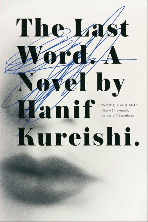 Cover of the book The Last Word by Hanif Kureishi, Scribner