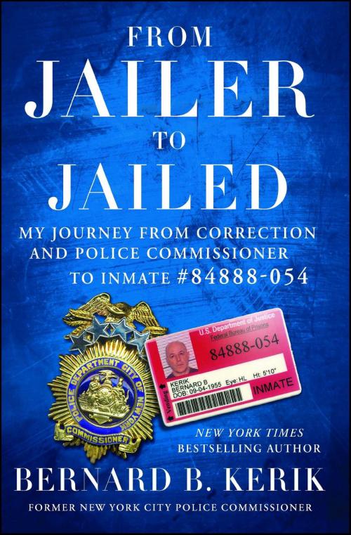 Cover of the book From Jailer to Jailed by Bernard B. Kerik, Threshold Editions