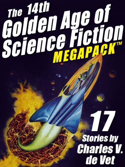 Cover of the book The 14th Golden Age of Science Fiction MEGAPACK® by Charles V. de Vet, Wildside Press LLC
