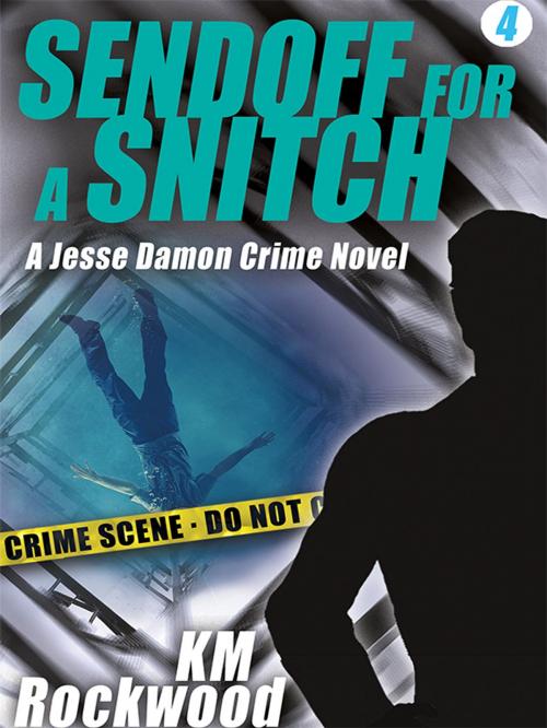 Cover of the book Sendoff for a Snitch: Jesse Damon Crime Novel #4 by KM Rockwood, Wildside Press LLC