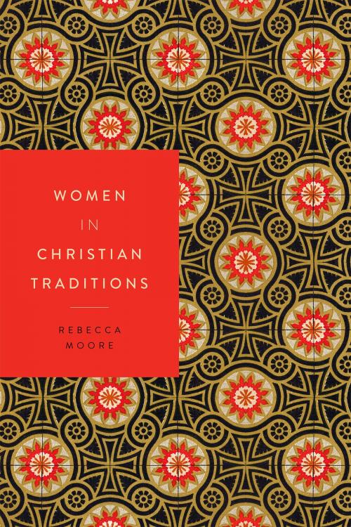 Cover of the book Women in Christian Traditions by Rebecca Moore, NYU Press