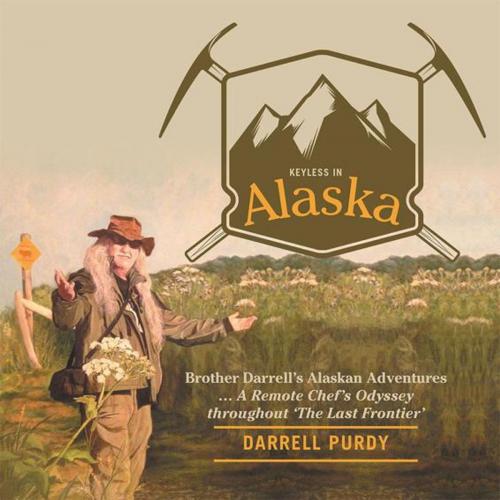 Cover of the book Keyless in Alaska by Darrell Purdy, Archway Publishing