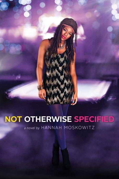Cover of the book Not Otherwise Specified by Hannah Moskowitz, Simon Pulse
