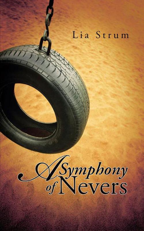 Cover of the book A Symphony of Nevers by Lia Strum, Partridge Publishing Africa