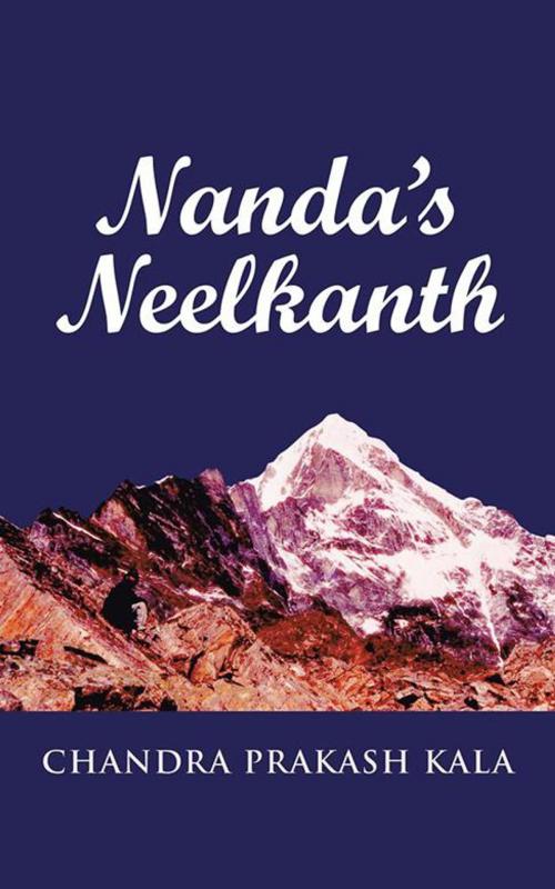 Cover of the book Nanda's Neelkanth by Chandra Prakash Kala, Partridge Publishing India