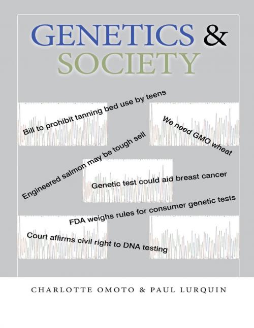 Cover of the book Genetics & Society by Charlotte Omoto, Paul Lurquin, Lulu Publishing Services