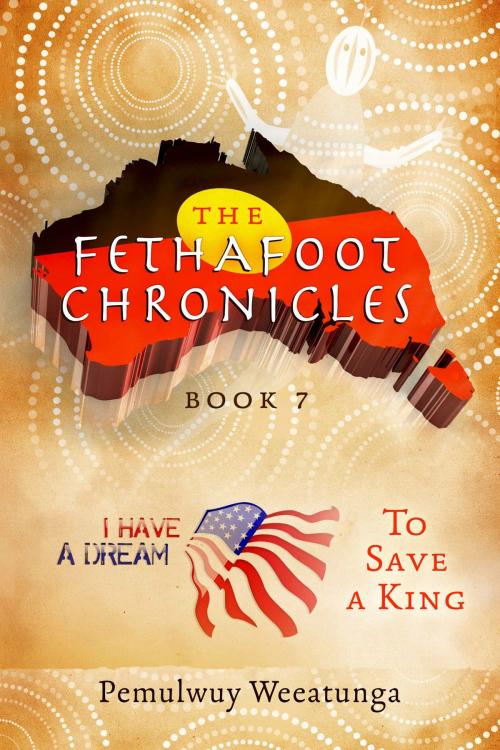 Cover of the book The Fethafoot Chronicles by Pemulwuy Weeatunga, BookBaby