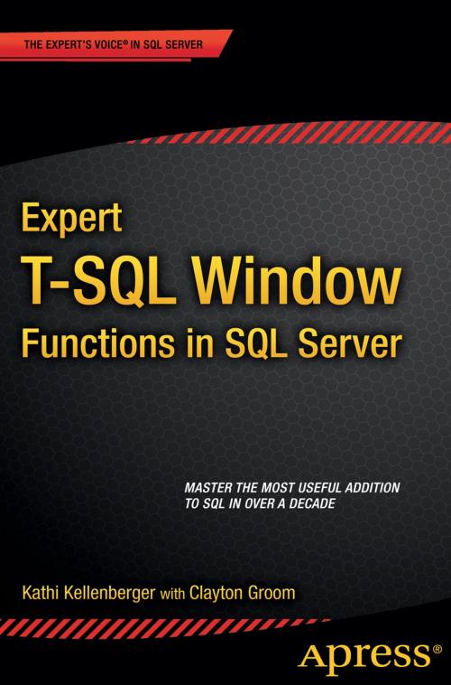 Cover of the book Expert T-SQL Window Functions in SQL Server by Clayton Groom, Kathi Kellenberger, Apress