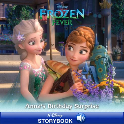 Cover of the book Frozen Fever: Anna's Birthday Surprise by Disney Book Group, Disney Book Group