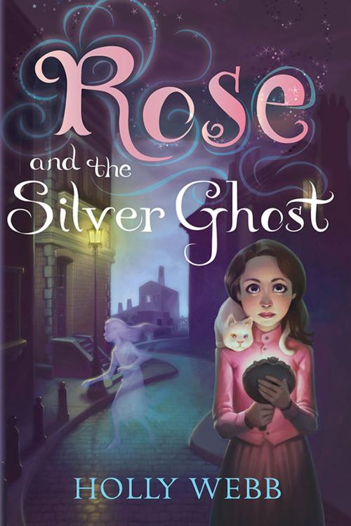 Cover of the book Rose and the Silver Ghost by Holly Webb, Sourcebooks