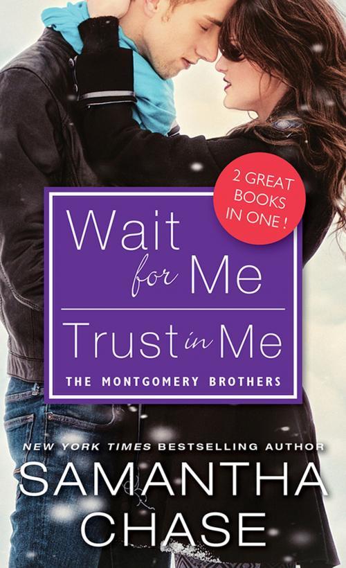 Cover of the book Wait for Me / Trust in Me by Samantha Chase, Sourcebooks