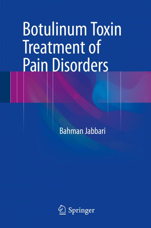 Cover of the book Botulinum Toxin Treatment of Pain Disorders by Bahman Jabbari, Springer New York