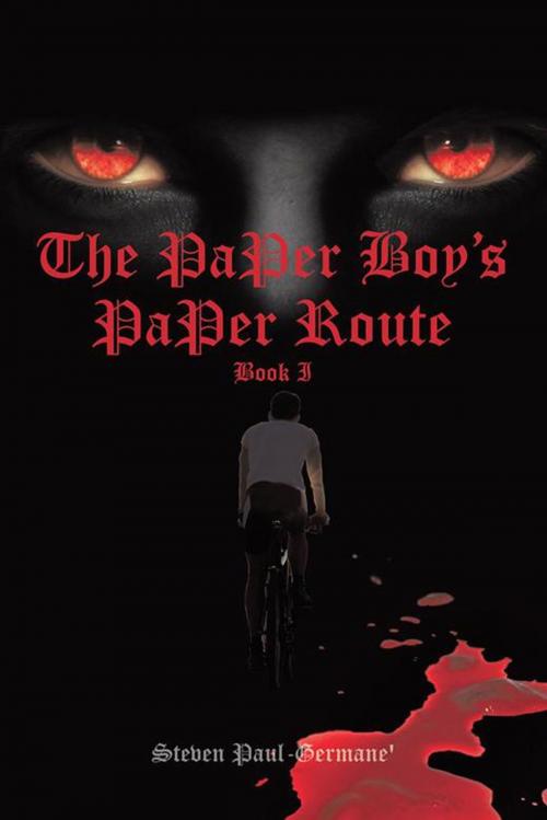 Cover of the book The Paper Boy’S Paper Route by Steven Paul-Germane', AuthorHouse