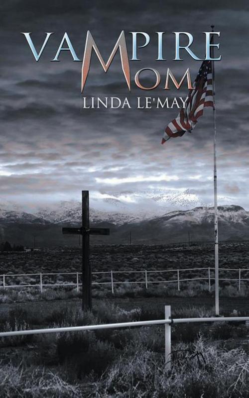Cover of the book Vampire Mom by Linda Le'may, AuthorHouse