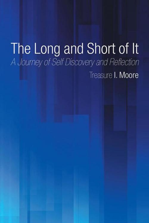 Cover of the book The Long and Short of It by Treasure I. Moore, AuthorHouse