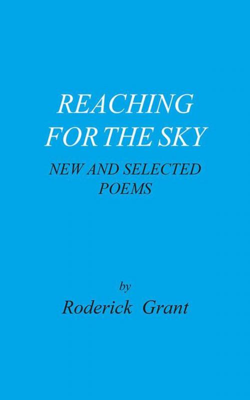 Cover of the book Reaching for the Sky by Roderick Grant, AuthorHouse