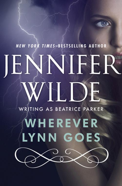 Cover of the book Wherever Lynn Goes by Jennifer Wilde, Open Road Media