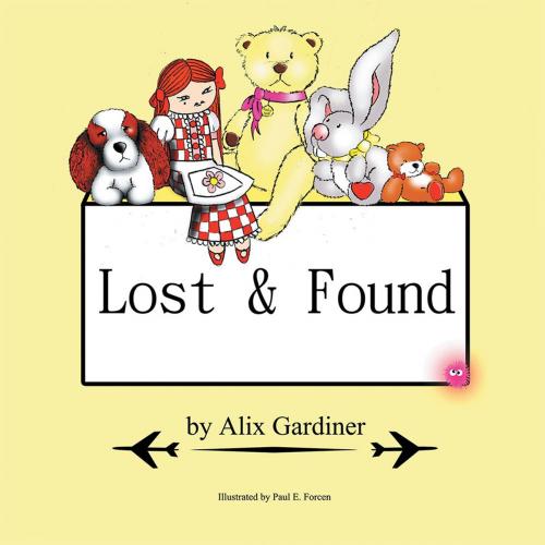 Cover of the book Lost and Found by Alix Gardiner, Xlibris UK