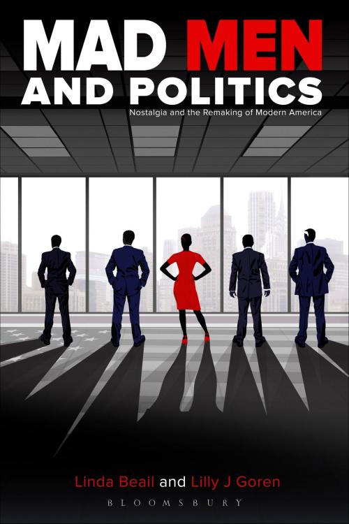 Cover of the book Mad Men and Politics by , Bloomsbury Publishing