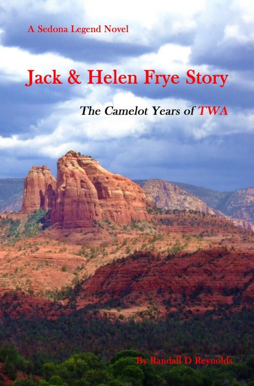 Cover of the book Jack & Helen Frye Story by Randall D Reynolds, Sedona Legend