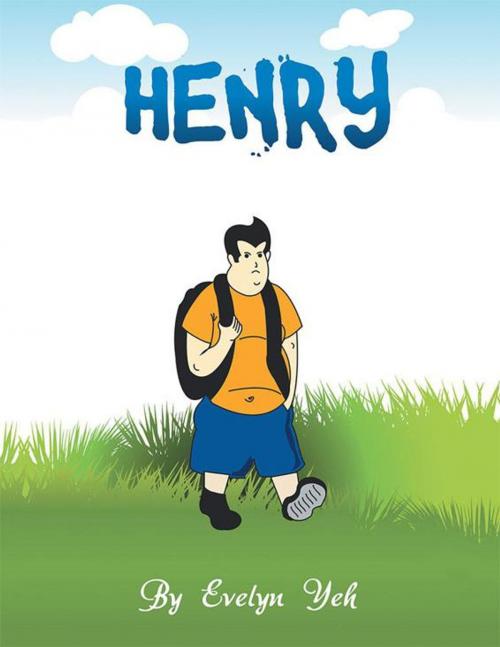 Cover of the book Henry by Evelyn Yeh, Xlibris AU