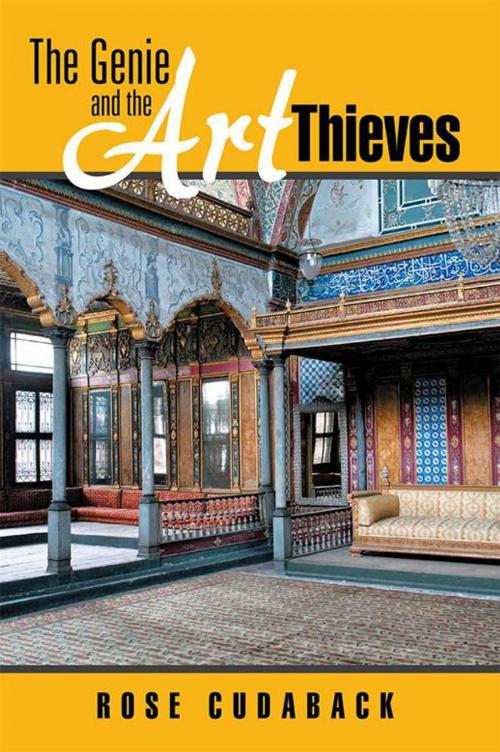 Cover of the book The Genie and the Art Thieves by Rose Cudaback, Xlibris US