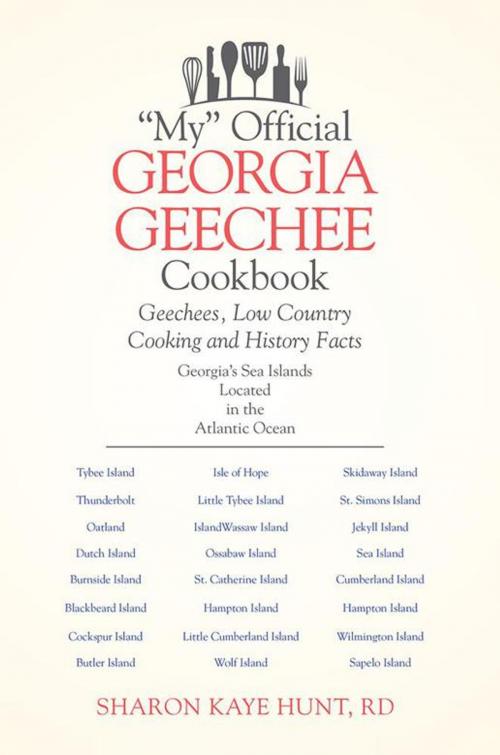 Cover of the book "My" Official Georgia Geechee Cookbook by Sharon Kaye Hunt RD, Xlibris US