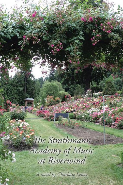 Cover of the book The Strathmann Academy of Music at Riverwind by Charlotte Lewis, Xlibris US