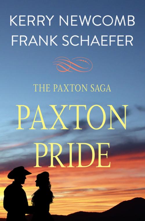 Cover of the book Paxton Pride by Kerry Newcomb, Frank Schaefer, Open Road Media