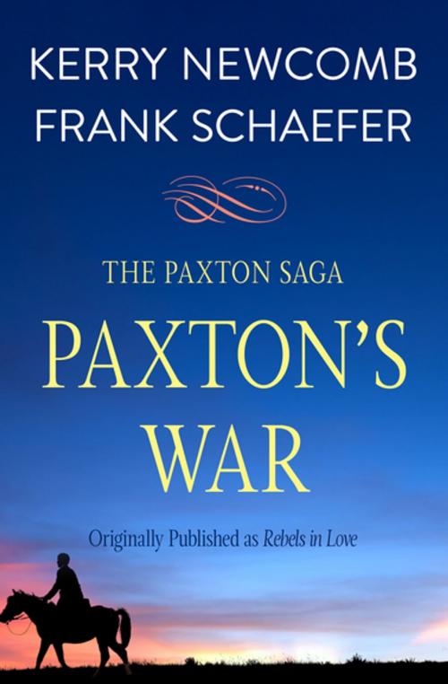 Cover of the book Paxton's War by Kerry Newcomb, Frank Schaefer, Open Road Media