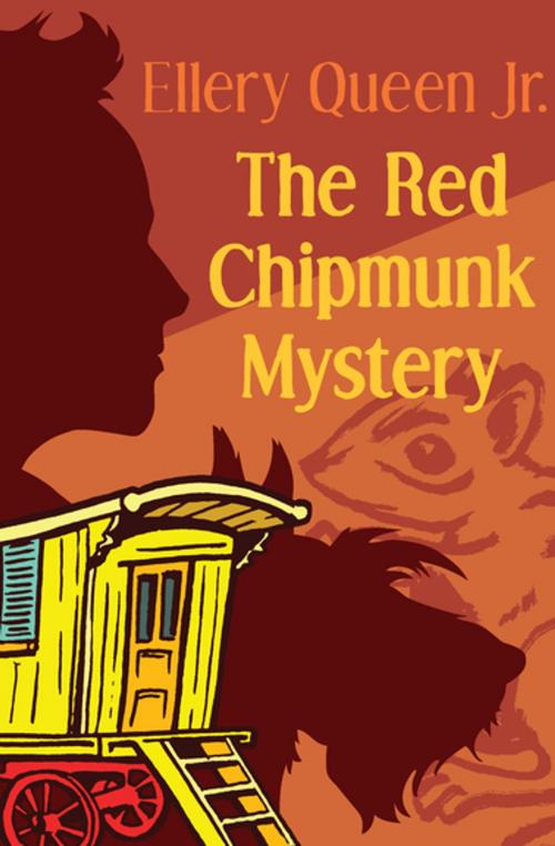 Cover of the book The Red Chipmunk Mystery by Ellery Queen Jr., Open Road Media