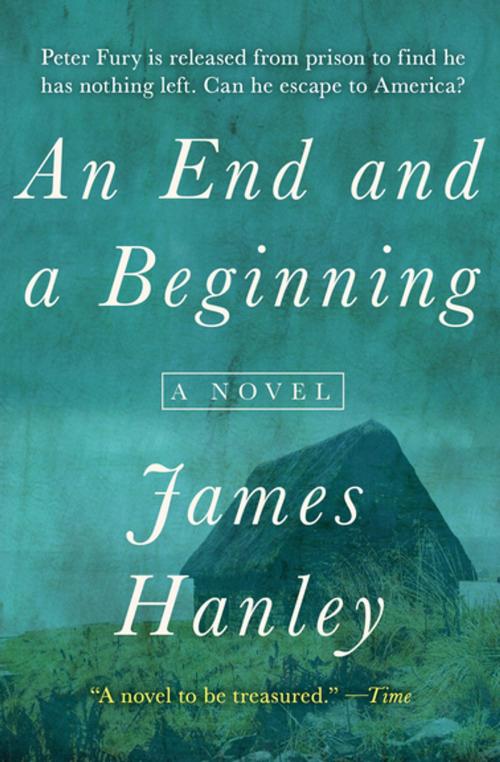 Cover of the book An End and a Beginning by James Hanley, Open Road Media