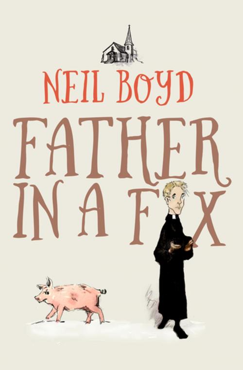 Cover of the book Father in a Fix by Neil Boyd, Open Road Media