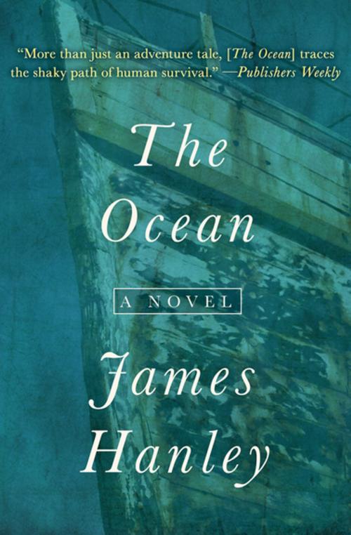 Cover of the book The Ocean by James Hanley, Open Road Media