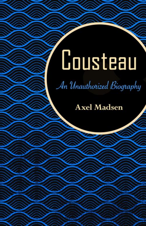 Cover of the book Cousteau by Axel Madsen, Open Road Distribution