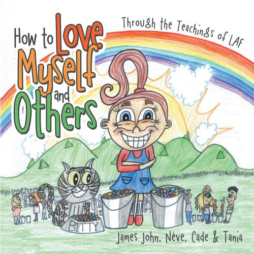 Cover of the book How to Love Myself and Others. by Cade, Nève, Tania, James John, Balboa Press