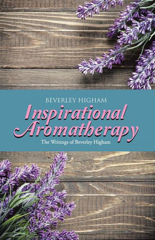 Cover of the book Inspirational Aromatherapy by Beverley Higham, Balboa Press