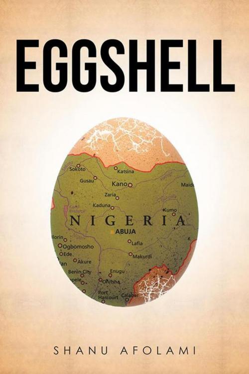 Cover of the book Eggshell by Shanu Afolami, AuthorHouse UK