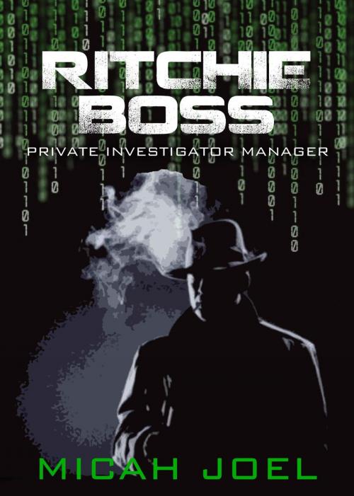 Cover of the book Ritchie Boss: Private Investigator Manager by Micah Joel, Geek Thoughts