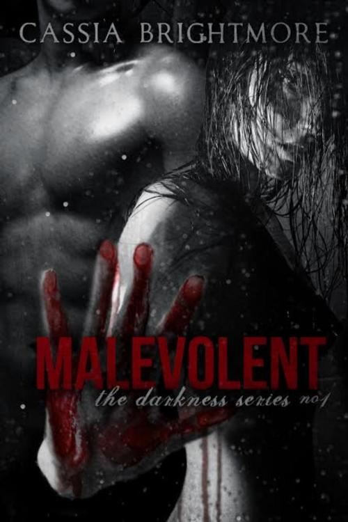 Cover of the book Malevolent by Cassia Brightmore, Cassia Brightmore