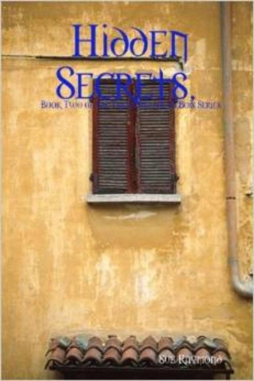 Cover of the book Hidden Secrets by Sue Raymond, Sue Raymond