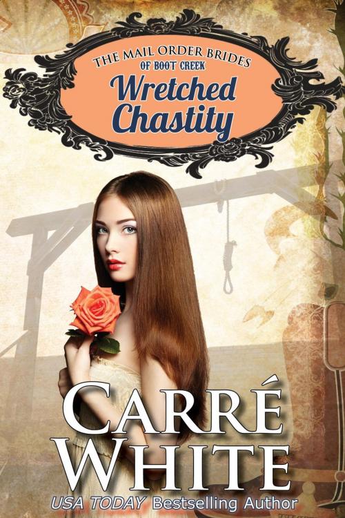 Cover of the book Wretched Chastity by Carré White, Love Lust Story