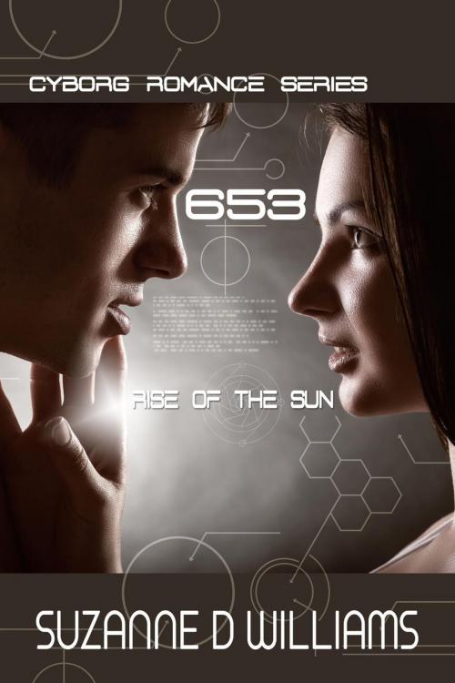Cover of the book 653: Rise Of The Sun by Suzanne D. Williams, Suzanne D. Williams