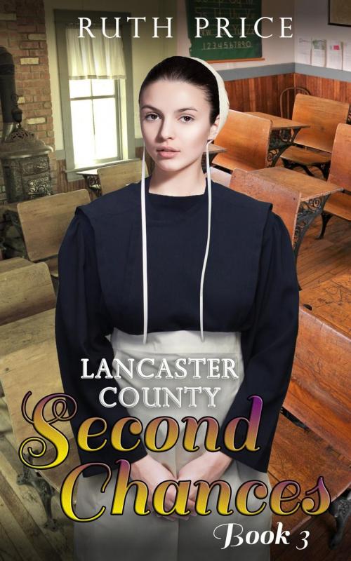 Cover of the book Lancaster County Second Chances 3 by Ruth Price, Global Grafx Press